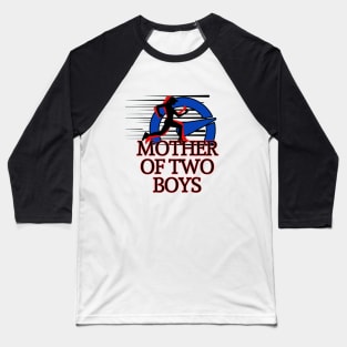 MOTHER OF TWO BOYS Baseball T-Shirt